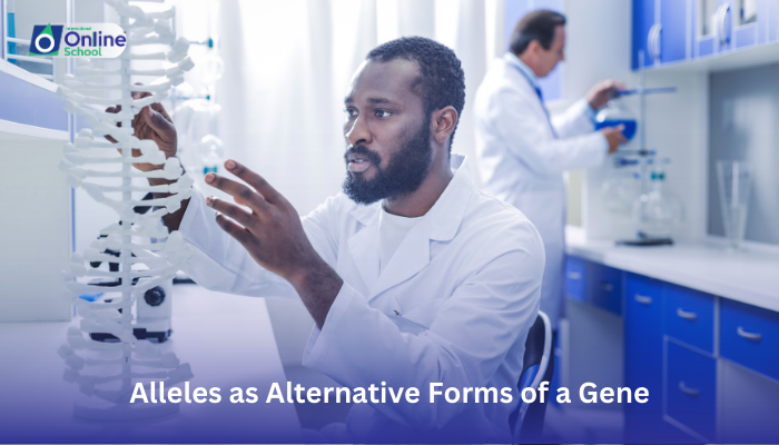 Lesson 05: Explanation of Alleles as Alternative Forms of a Gene